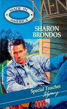 Special Touches (Silhouette Made In America: Wyoming) by Sharon Brondos / 1995 - £0.88 GBP