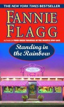 Standing in the Rainbow by Fannie Flagg (2003, Mass Market) - £3.16 GBP