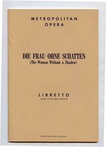 Die Frau Ohne Schatten Metropolitan Opera Libretto Woman Without Shadow ... - £14.01 GBP
