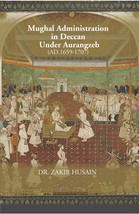 Mughal Administration In Deccan Under Aurangzeb (Ad. 1659-1707) [Hardcover] - £23.88 GBP