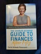 The Charles Schwab Guide to Finances after Fifty Money Questions Carrie Schwab-P - £22.48 GBP