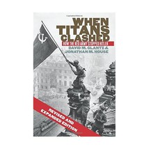 When Titans Clashed  How the Red Army Stopped Hitler Glantz, David/ House, Jona - $43.00