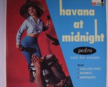 Havana At Midnight [Vinyl LP] [Vinyl] PEDRO &amp; HIS AMIGOS - £6.85 GBP