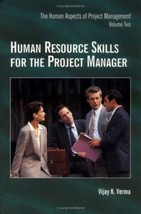 Human Resource Skills for the Project Manager: The Human Aspects of Project Mana - £6.36 GBP