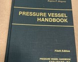 PRESSURE VESSEL HANDBOOK Eugene F. Megyesy  Hardcover Very Good Conditio... - £54.11 GBP