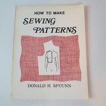 How to Make Sewing Patterns Paperback Donald H. McCunn - £9.85 GBP