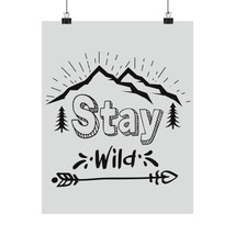 Matte Vertical Poster: &quot;Stay Wild&quot; - Inspirational Wall Art with Mountai... - £11.52 GBP+