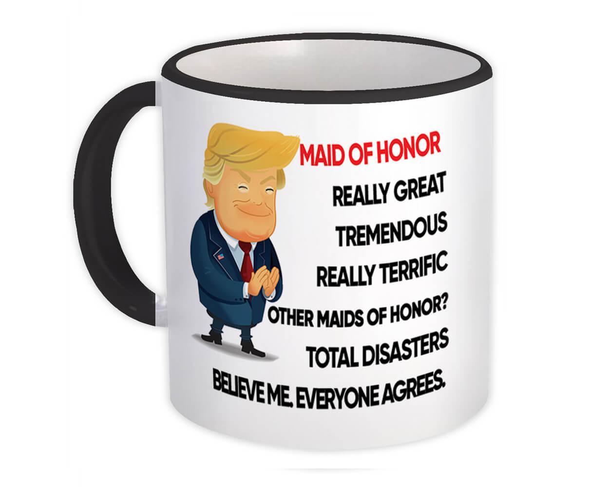 MAID OF HONOR Funny Trump : Gift Mug Terrific Christmas Humor Relative Birthday - $15.90