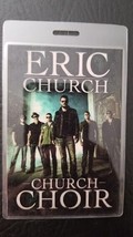 ERIC CHURCH - ORIGINAL CHURCH CHOIR TOUR LAMINATE BACKSTAGE PASS - £35.31 GBP