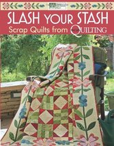 Slash Your Stash: Scrap Quilts from McCall&#39;s Quilting That Patchwork Place - £7.46 GBP