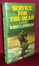 Robert A. Anderson Service For The Dead First Edition 1986 Vietnam War Novel F/F - £10.61 GBP