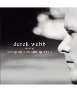 I See Things Upside Down by Derek Webb (CD, 2004) - £9.45 GBP