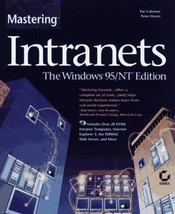 Mastering Intranets: The Windows 95/Nt Edition Coleman, Pat and Dyson, Peter - £49.23 GBP