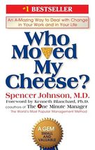 Who Moved My Cheese [Hardcover] Johnson, Spencer and Blanchard, Kenneth - £5.47 GBP