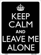 Keep Calm And Leave Me Alone Metal Novelty Parking Sign - £17.65 GBP