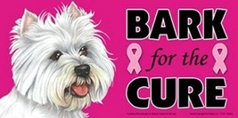 Bark For The Cure Breast Cancer Awareness Westie Cute Dog Car Fridge Mag... - £5.40 GBP