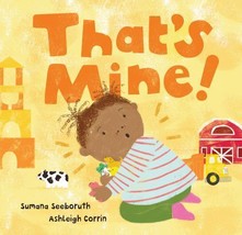 That&#39;s Mine! by Sumana Seeboruth (2022, Children&#39;s Board Books) - £7.34 GBP