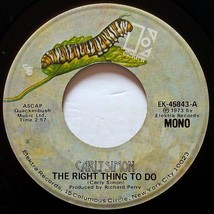 Carly Simon - &quot;The Right Thing To Do&quot; / &quot;We Have No Secrets&quot; 7&quot; Vinyl 45 1973 - £0.88 GBP