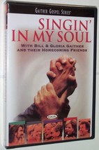 Bill And Gloria Gaither With Their Homecoming Friends Singin&#39; In My Soul - £12.59 GBP
