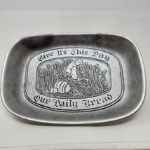 RWP Wilton &quot;Give Us This Day Our Daily Bread&quot; Pewter Tray Butter Dish Made n USA - £15.42 GBP