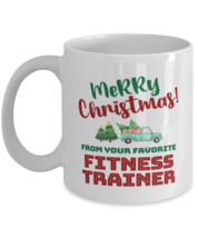 Christmas Mug From Fitness Trainer - Merry Christmas 2 From Your Favorite - 11  - £11.94 GBP