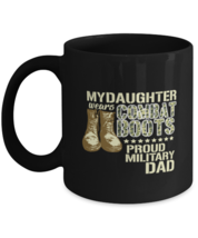 Coffee Mug Funny My Daughter Wears Combat Boots Proud Military Dad  - £15.94 GBP