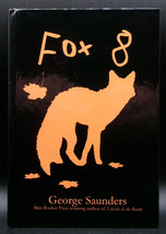 George Saunders FOX 8 First edition Limited Edition 1/750 Copies Illus HC Fable - £107.91 GBP