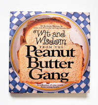 Wit and Wisdom from the Peanut Butter Gang : A Collection of Wise Words from... - £3.98 GBP