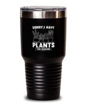 30 oz Tumbler Stainless Steel Insulated  Funny I Have Plants This Weekend  - £25.95 GBP