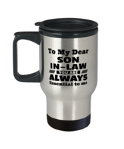 Travel Mug for Son-in-law - To My Dear You Are Always Essential To Me - 14 oz  - £14.99 GBP