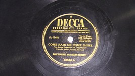 Dick Haymes &amp; Helen Forrest Come Rain Or Come Shine/You Stole My Heart Decca 78 - £10.19 GBP