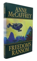 Anne McCaffrey FREEDOM&#39;S RANSOM Freedom Series, Book 4 1st Edition 1st Printing - £36.60 GBP