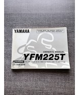 Yamaha Owners Manual  YFM225T YFM 225  LIT-11626-05-85 OEM - $25.14