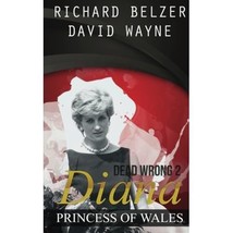 Dead Wrong 2: Diana, Princess of Wales Richard Belzer - £8.86 GBP