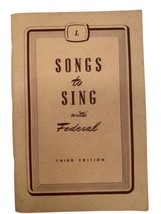 Vintage 1945 Songs to Sing with Federal Old Line Insurance Music Book 3r... - $9.89