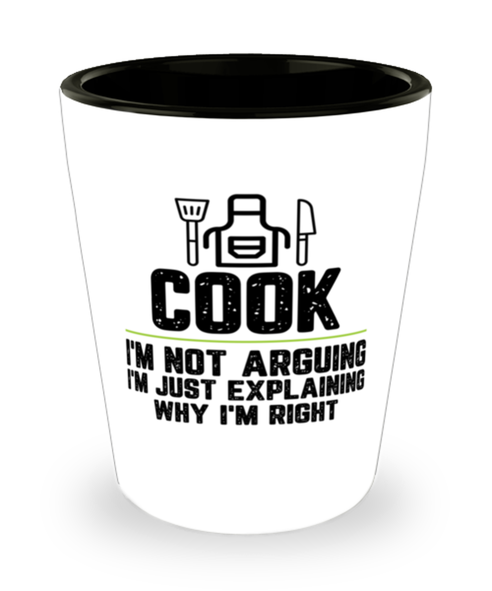 Cook I&#39;m Not Arguing I&#39;m Just Explaining Why I&#39;m Right Cook Gift Funny S... - $12.95