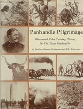 Panhandle Pilgrimage: Illustrated Tales Tracing History in the Texas Pan... - $34.29