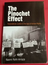 The Pinochet Effect: Transnational Justice in the Age of Human Rights Na... - £4.72 GBP