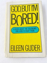 (First Edition) God, But I&#39;m Bored ~ 1971 Eileen Guder, HC w DJ - £3.68 GBP