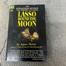 Lasso Round The Moon Romance Paperback Book by Agnar Mykle from Dell Books 1965 - £11.18 GBP