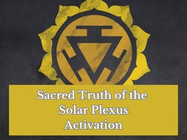 Sacred Truth of the Solar Plexus Chakra Activation - £19.18 GBP