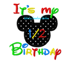 Mickey its My 1/2 Birthday (Half) Machine Embroidery APPLIQUE INSTANT DO... - $4.00