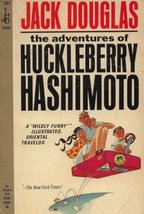 The Adventures of Huckleberry Hashimoto [Paperback] Jack Douglas - £6.16 GBP