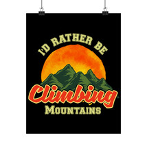 Matte Vertical Print: &quot;I&#39;d Rather Be Climbing Mountains&quot; Retro Watercolo... - $14.42+