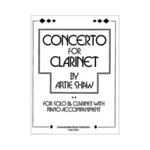 Artie Shaw: Concerto For Clarinet Artie Shaw - $20.00