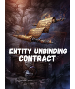 UNBINDING CONTRACT. SAY GOODBYE TO THAT ENTITY OR SPIRIT YOU DO NOT WANT... - $50.00