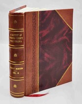 A History of Preston County, West Virginia 1914 [Leather Bound] by J. R. Cole - £67.76 GBP