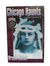 Chicago Haunts Ghostlore of the Windy City by Ursula Bielski Revised Edition - £6.33 GBP