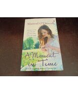 A MOMENT IN TIME BY MAIREAD O&#39;DRISCOLL PAPERBACK - $288.47 MXN