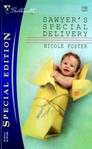 Sawyer&#39;s Special Delivery (Silhouette Special Edition #1703) by Nicole Foster - £0.90 GBP